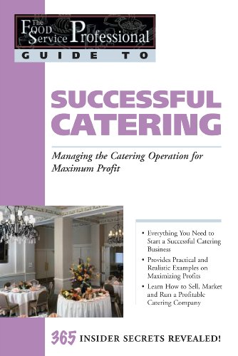 The Food Service Professionals Guide To Successful Catering: Managing the Catering Operation for Maximum Profit: 12