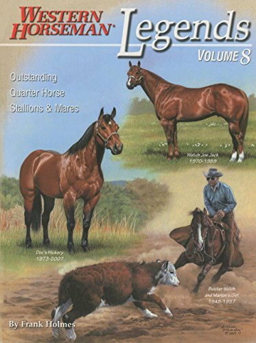 Legends: Outstanding Quarter Horse Stallions & Mares (8) (A Western Horseman Book)