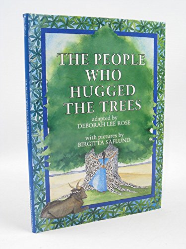 The People Who Hugged the Trees: An Environmental Folk Tale