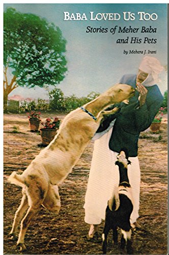 Baba Loved Us, Too: Stories of Meher Baba and His Pets