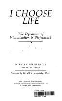 I Choose Life: The Dynamics of Visualization and Biofeedback