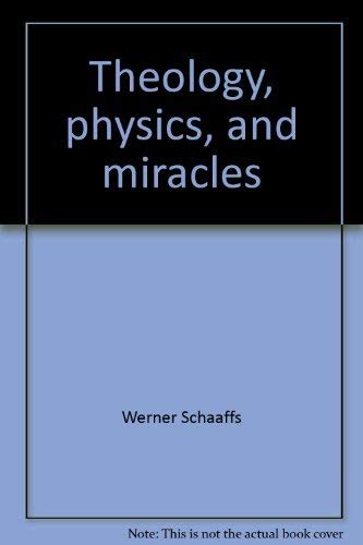 Theology, physics, and miracles