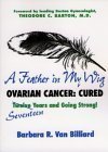 A Feather in My Wig: Ovarian Cancer Cured, Twelve ( Seventeen) Years and Going Strong!