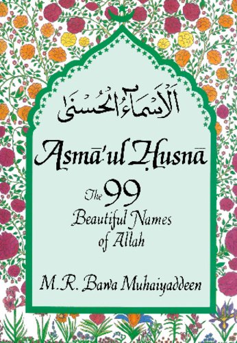 99 Beautiful Names of Allah: Asmaul Husna