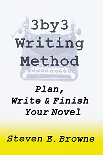 The 3by3 Writing Method - Plan, Write & Finish Your Novel: The Workbook