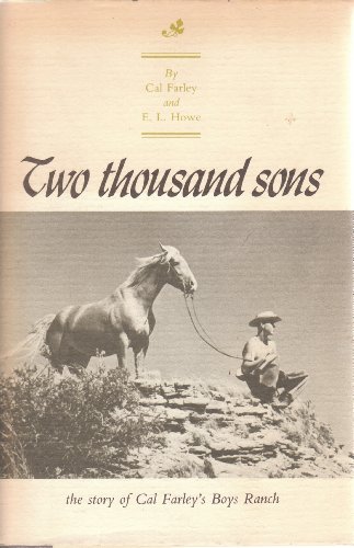 Two Thousand Sons: The Story of Cal Farley's Boys Ranch