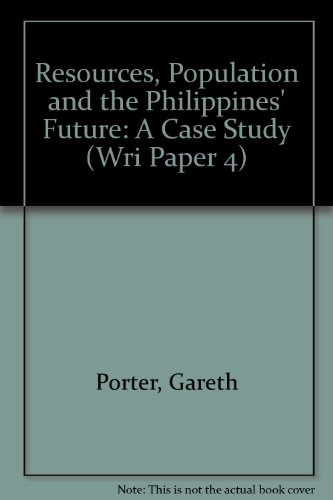 Resources, Population, and the Philippines Future: A Case Study (Wri Paper 4)