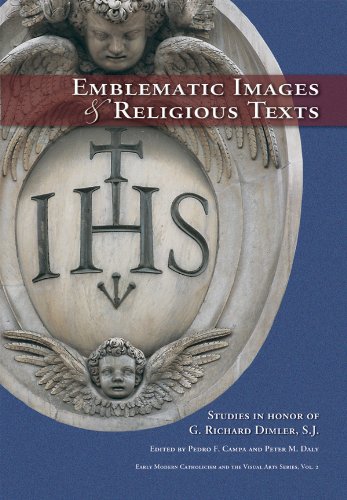 Emblematic Images and Religous Texts: Studies in Honor of G. Richard Dimler, S.J.