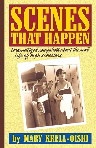 Scenes That Happen: Dramatized Snapshots About the Real Life of High Schoolers: Dramatised Snapshots about the Real Life of High Schoolers