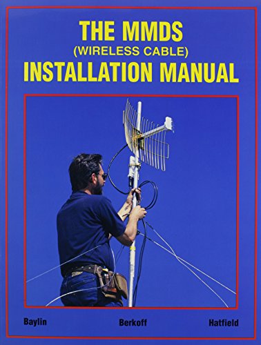 The Mmds Installation Manual: Wireless Cable