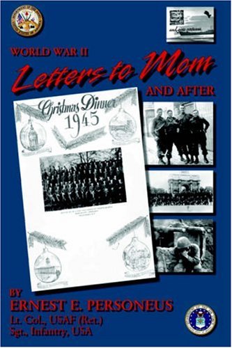 World War II: Letters to Mom and After