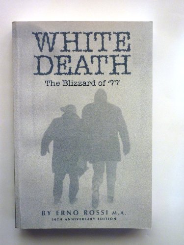 White Death The Blizzard of '77 30th Anniversary Edition