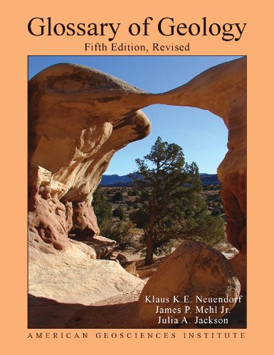 Glossary of Geology, Fifth Edition (revised)