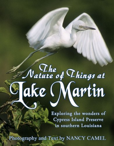Nature of Things at Lake Martin: Exploring the Wonders of Cypress Island Preserve in Southern Louisiana
