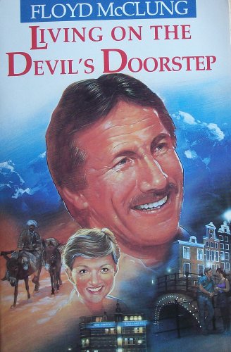 Living on the Devil's Doorstep (True Adventure Missions) (True Adventure Missions S.): International Adventures