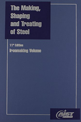 Making, Shaping and Treating of Steel: Ironmaking Volume