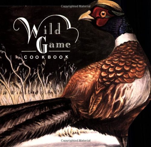 Wild Game Cookbook