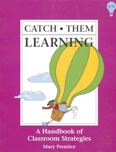 Catch Them Learning: A Handbook of Classroom Strategies