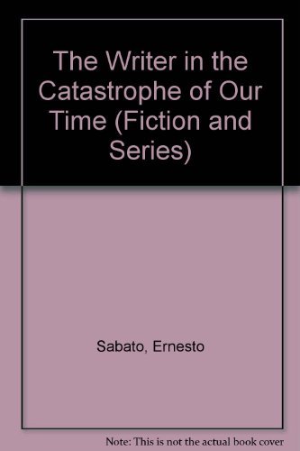The Writer in the Catastrophe of Our Time (Fiction and Series)