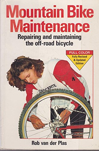 Mountain Bike Maintenance and Repair: Repairing and Maintaining the Off-Road Bicycle