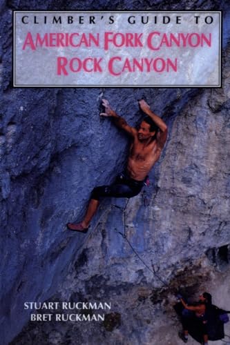 Climber's Guide to American Fork/Rock Canyon (Regional Rock Climbing Series)