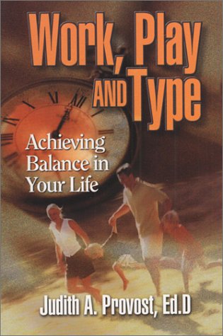 Work, Play, and Type: Achieving Balance in Your Life