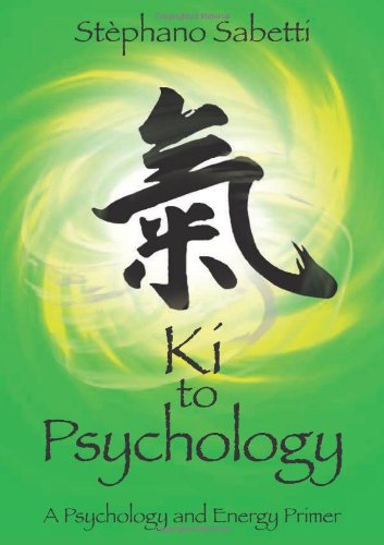 Ki to Psychology: A Psychology and Energy Primer