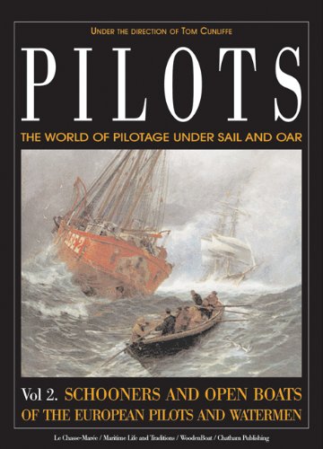 Pilots: The World of Pilotage Under Sail and Oar, Schooners and Open Boats of the European Pilots and Watermen (2)