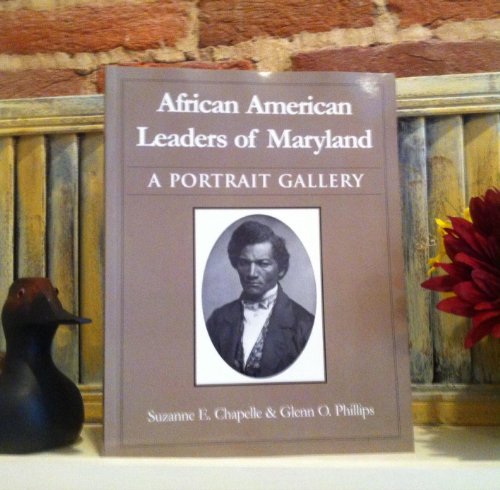 African American Leaders of Maryland: A Portrait Gallery