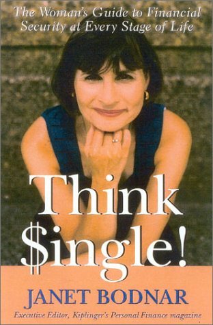 Think Single: The Woman's Guide to Financial Security at Every Stage of Life
