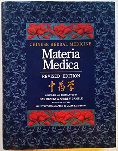 Chinese Herbal Medicine: Materia Medica