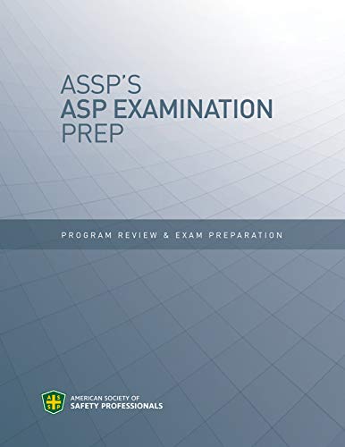 ASSE's ASP Examination Prep: Program Review and Exam Preparation