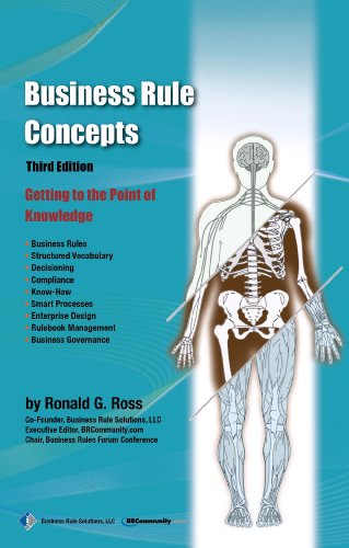 Business Rule Concepts: Getting to the Point of Knowledge