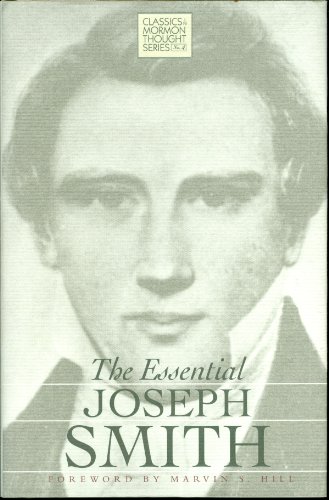 The Essential Joseph Smith (CLASSICS IN MORMON THOUGHT SERIES)