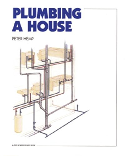 Plumbing a House: For Pros by Pros