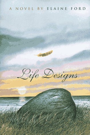 Life Designs: A Novel