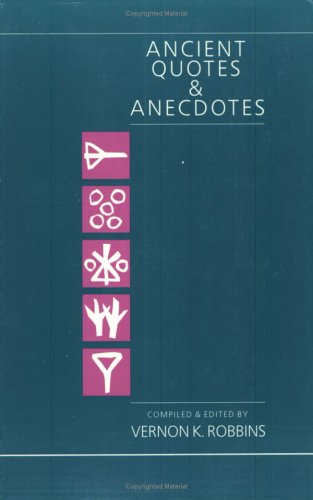 Ancient Quotes & Anecdotes: From Crib to Crypt (FOUNDATIONS AND FACETS SOCIAL FACETS)