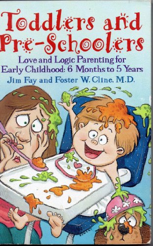 Toddlers and Pre-Schoolers: Love and Logic Parenting for Early Childhood (2 Audio Cassettes)