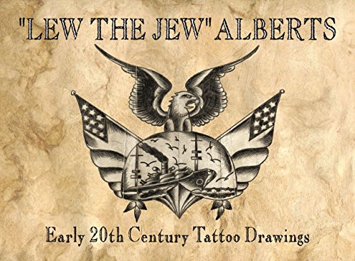 "Lew the Jew" Alberts: Early 20th Century Tattoo Drawings