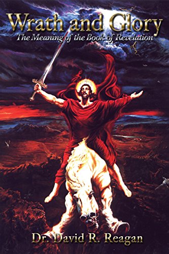 Wrath and Glory: The Meaning of the Book of Revelation