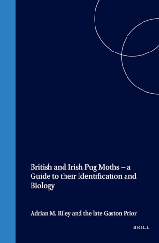 British and Irish Pug Moths - a Guide to their Identification and Biology
