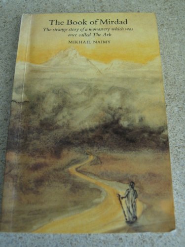 Book of Mirdad: The Strange Story of a Monastery Which Was Once Called the Ark
