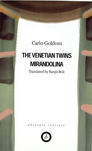 Goldoni: Two Plays - The Venetian Twins / Mirandolina (Absolute Classics)