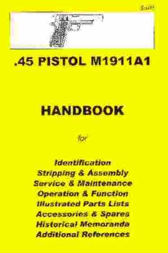 .45 Pistol M1911A1 Assembly, Disassembly Manual by Skennerton, Riling (2004) Paperback