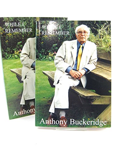 While I Remember: The Autobiography of Anthony Buckeridge