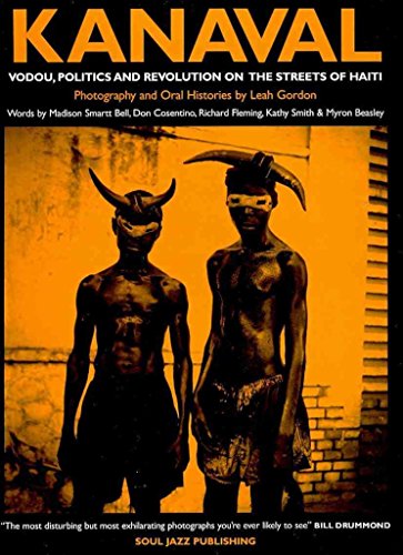 Kanaval: Vodou, Politics and Revolution on the Streets of Haiti