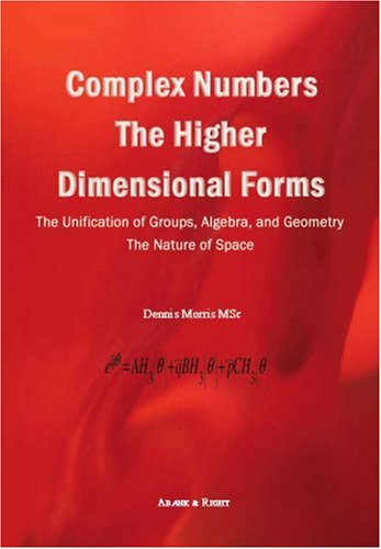 Complex Numbers - the Higher Dimensional Forms
