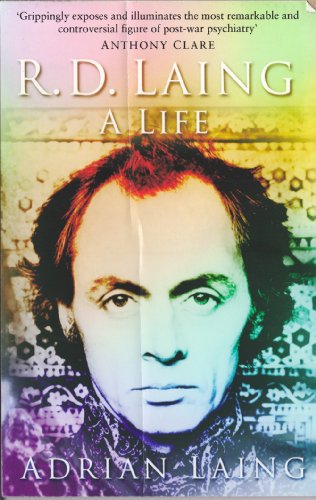 R. D. Laing: A Life