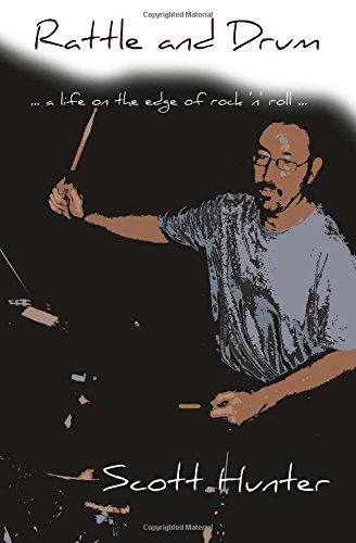 Rattle and Drum: A more or less autobiographical account of the trials and tribulations of a jobbing drummer . . .
