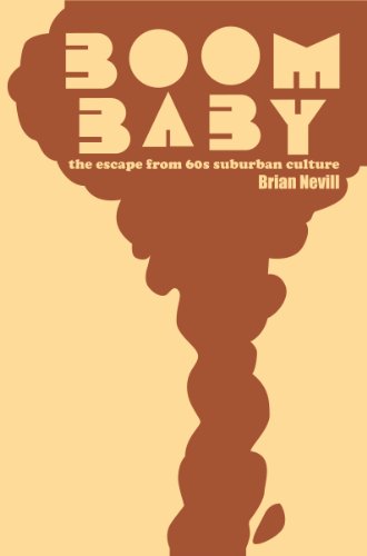 Boom Baby: The Escape from Sixties Suburban Culture